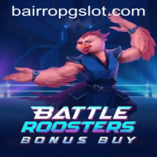 BattleRoostersBonusBuy: Revolutionizing Virtual Gaming with BAIRROPG