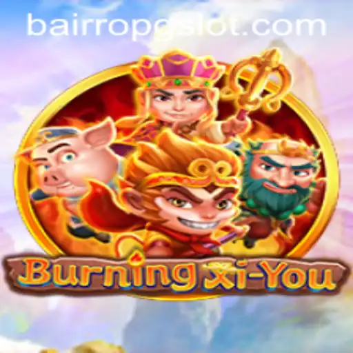 A Comprehensive Guide to BurningXiYou and Its Epic Gameplay
